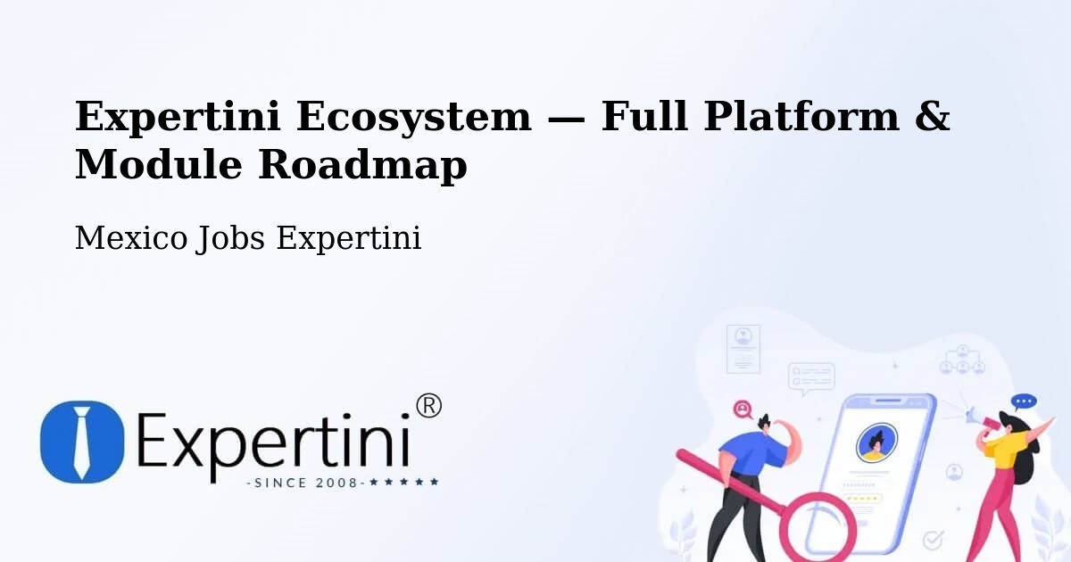 Expertini Ecosystem — Full Platform & Module Roadmap – Tequila