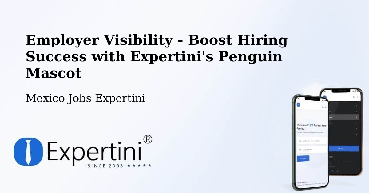 Employer Visibility Strategy – Tequila - Mexico Jobs Expertini